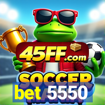 bet 5550